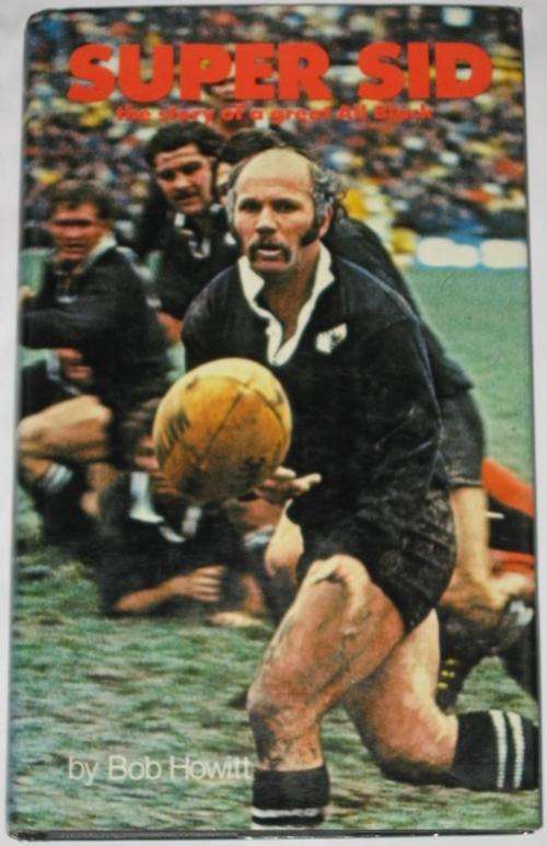 SUPER SID: THE STORY OF A GREAT ALL BLACK - BOB HOWITT