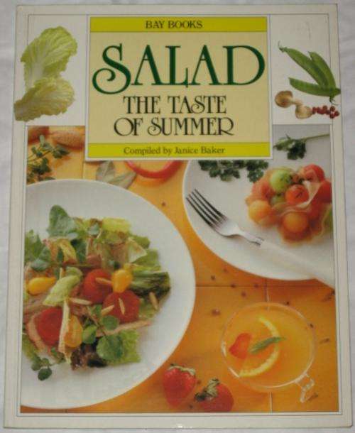 SALAD: THE TASTE OF SUMMER - JANICE BAKER