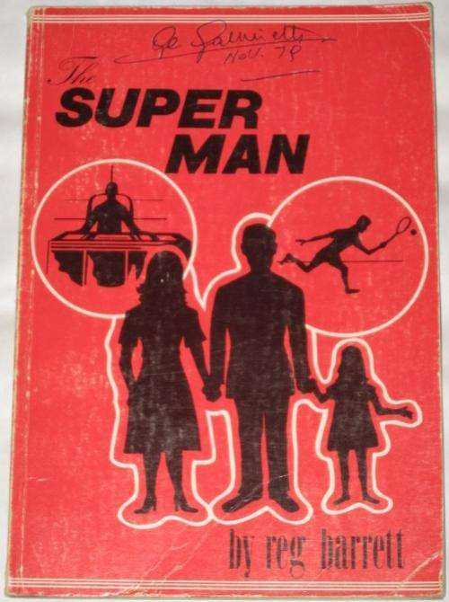 *SIGNED* THE SUPER MAN - DR. REG BARRETT