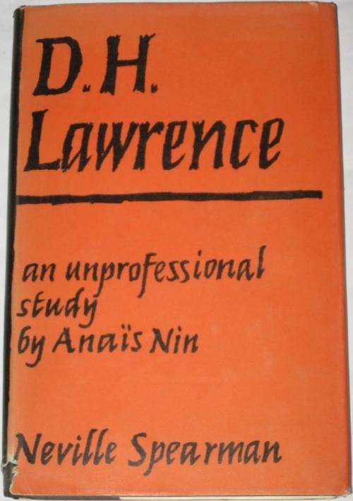D. H. LAWRENCE: AN UNPROFESSIONAL STUDY - ANAIS NIN