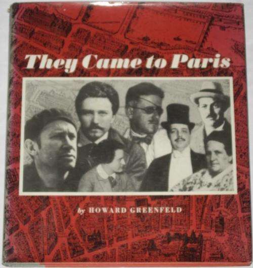 THEY CAME TO PARIS - HOWARD GREENFELD