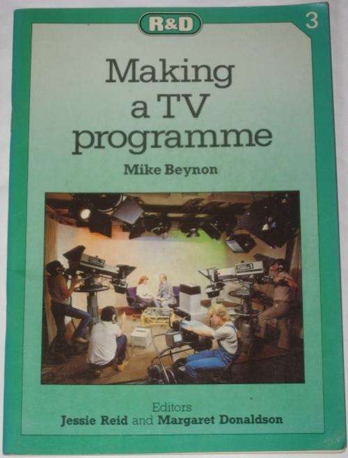 MAKING A TV PROGRAMME - MIKE BEYNON