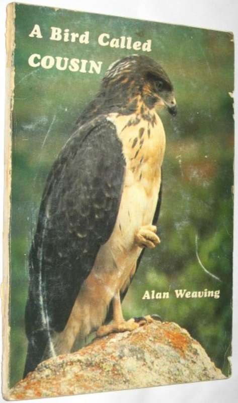 A BIRD CALLED COUSIN - ALAN WEAVING