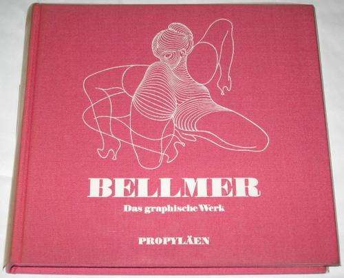 BELLMER: DAS GRAPHISCHE WERK - PROPYLAEN