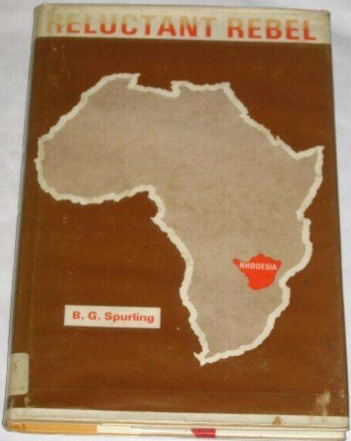 RELUCTANT REBEL - B. G. SPURLING