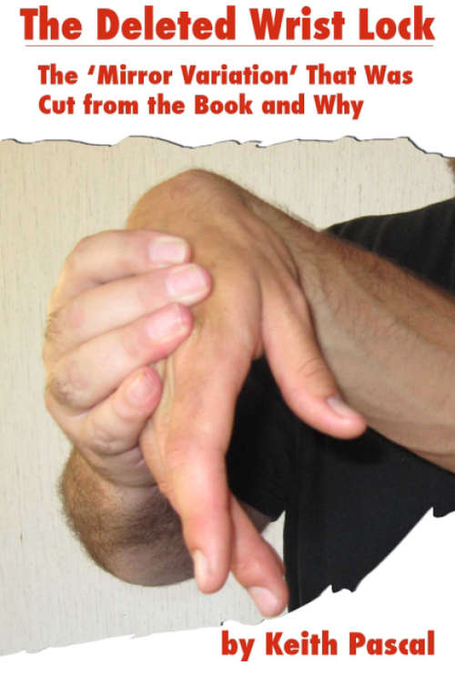 The Deleted Wrist Lock - Keith Pascal