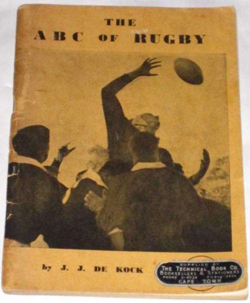 THE ABC OF RUGBY - J. J. DE KOCK