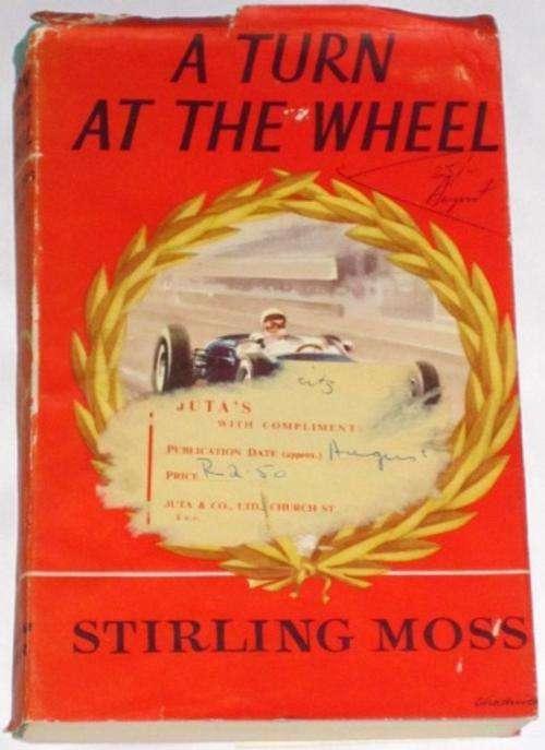 A TURN AT THE WHEEL - STIRLING MOSS