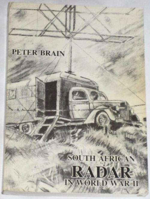 SOUTH AFRICAN RADAR IN WORLD WAR II - PETER BRAIN