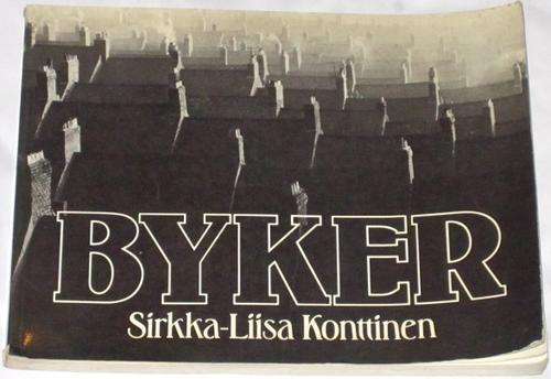 BYKER - SIRKKA-LIISA KONTTINEN