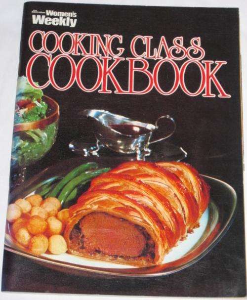 COOKING CLASS COOKBOOK - AUSTRALIAN WOMEN'S WEEKLY