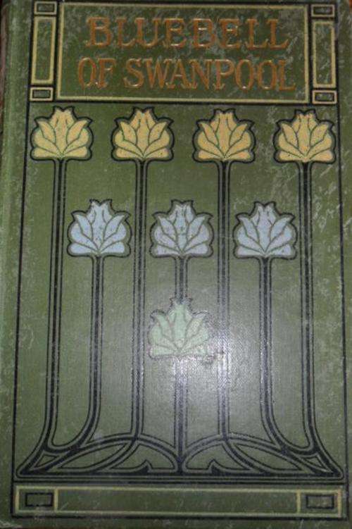 BLUEBELL OF SWANPOOL - ANNIE E. COURTENAY