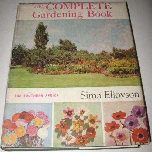 THE COMPLETE GARDENING BOOK - SIMA ELIOVSON (HOWARD TIMMINS)
