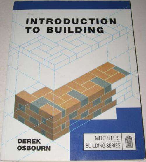 INTRODUCTION TO BUILDING - DEREK OSBOURN