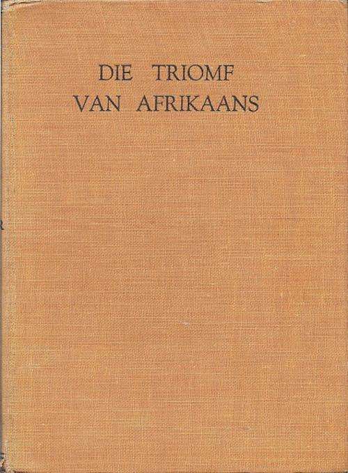 DIE TRIOMF VAN AFRIKAANS - E. C. PIENAAR
