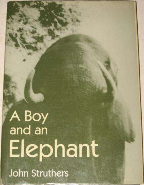 *SIGNED* A BOY AND AN ELEPHANT - JOHN STRUTHERS