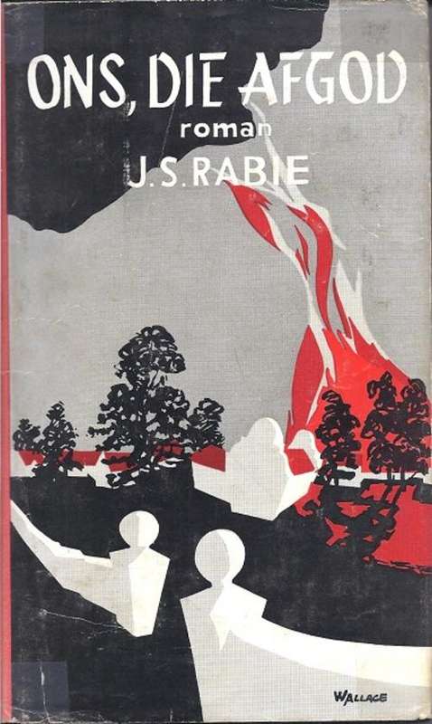 ONS, DIE AFGOD - J. S. RABIE