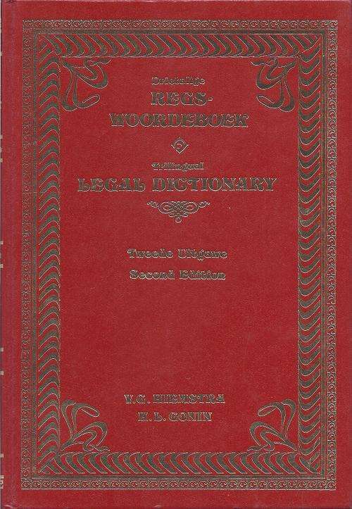 DRIETALIGE REGS-WOORDEBOEK TWEEDE UITGAWE / TRILINGUAL LEGAL DICTIONARY SECOND EDITION