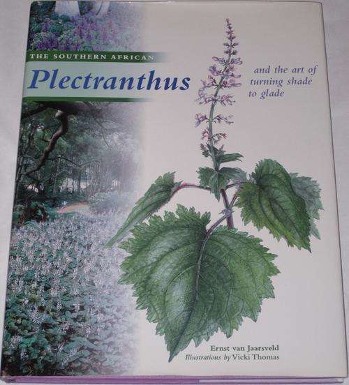 *SIGNED* THE SOUTHERN AFRICAN PLECTRANTHUS AND THE ART OF TURNING SHADE TO GLADE - VICKI THOMAS