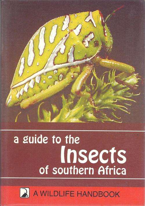 A GUIDE TO THE INSECTS OF SOUTHERN AFRICA - JASON G. H. LONDT (A WILDLIFE HANDBOOK)