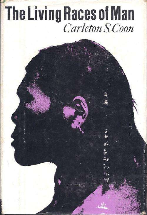 THE LIVING RACES OF MAN - CARLETON S. COON