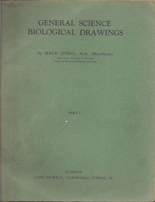 GENERAL SCIENCE BIOLOGICAL DRAWINGS - MAUD JEPSON (PART 1)