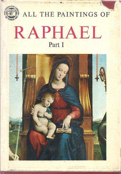 ALL THE PAINTINGS OF RAPHAEL PART I