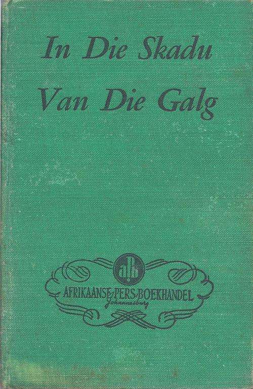 IN DIE SKADU VAN DIE GALG