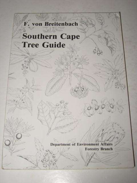 SOUTHERN CAPE TREE GUIDE - F. VON BREITENBACH
