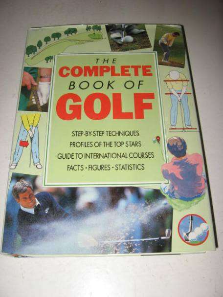 COMPLETE BOOK OF GOLF - COLOUR LIBRARY BOOKS