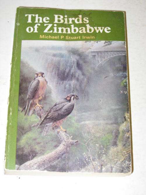 THE BIRDS OF ZIMBABWE BY MICHAEL P. STEWART IRWIN