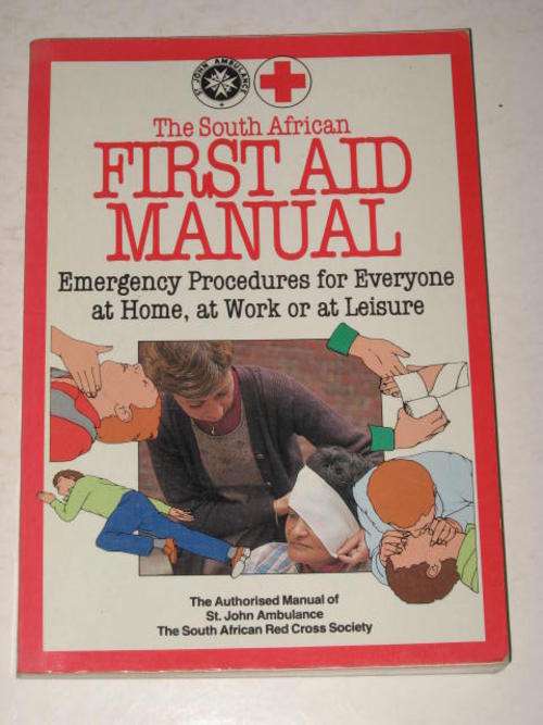 THE SOUTH AFRICAN FIRST AID MANUAL - ST JOHN'S AMBULANCE (HEALTH / MEDICAL)