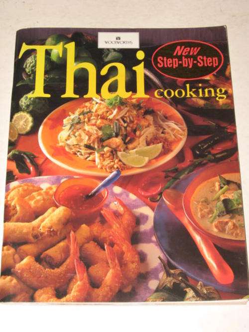 THAI COOKING: NEW STEP BY STEP BY WOOLWORTHS