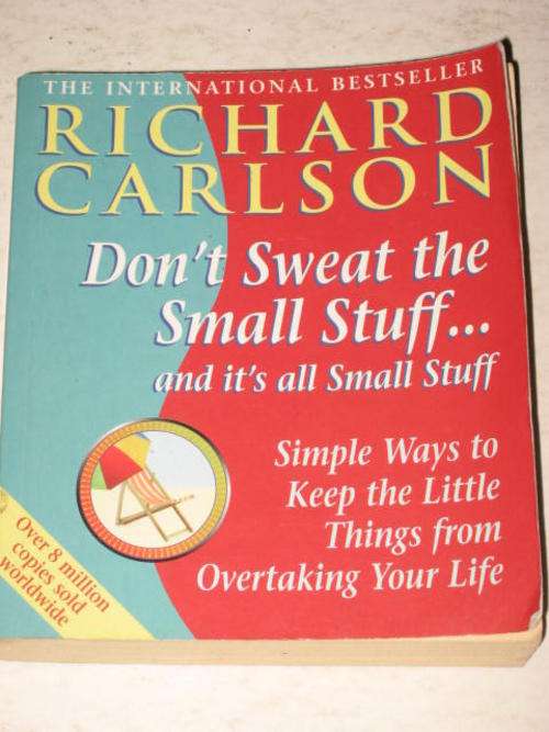 DON'T SWEAT THE SMALL STUFF AND IT'S ALL SMALL STUFF BY RICHARD CARLSON *HALF PRICE CHRISTMAS CLEARA