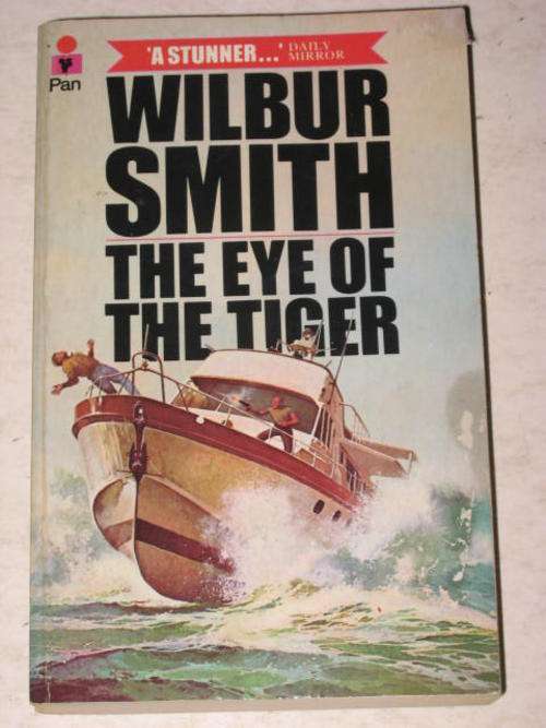 THE EYE OF THE TIGER BY WILBUR SMITH *HALF PRICE CHRISTMAS CLEARANCE SALE*