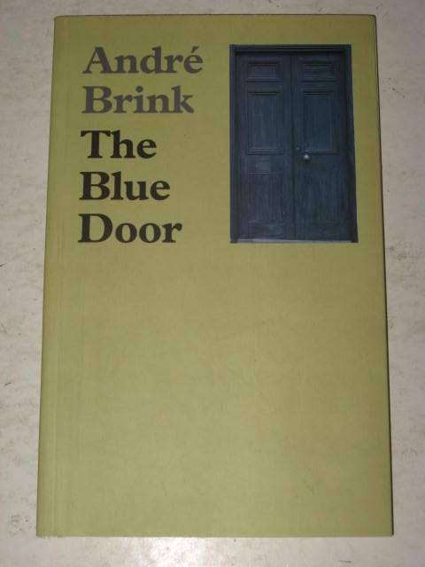 THE BLUE DOOR BY ANDRE BRINK *HALF PRICE OCTOBER CLEARANCE SALE*