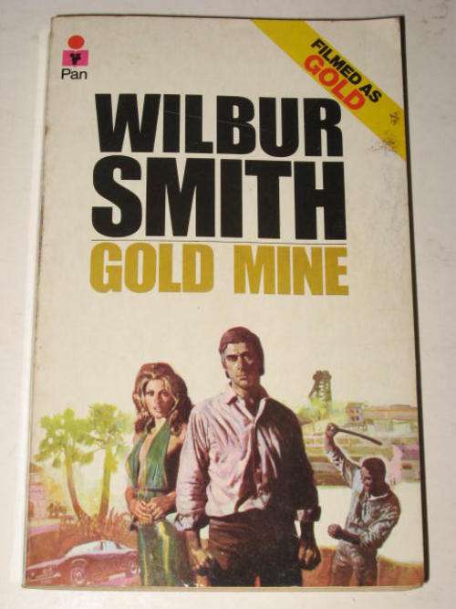 GOLD MINE BY WILBUR SMITH *HALF PRICE OCTOBER CLEARANCE SALE*