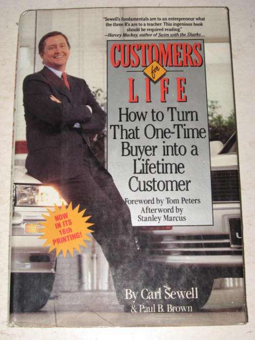 CUSTOMERS FOR LIFE: HOW TO TURN THAT ONE-TIME BUYER INTO A LIFETIME CUSTOMER BY C. SEWELL & P. BROWN