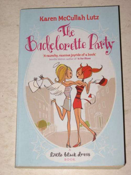 THE BACHELORETTE PARTY BY KAREN MCCULLAH LUTZ *HALF PRICE CLEARANCE SALE*