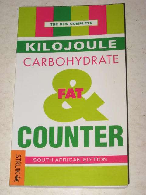 KILOJOULE, CARBOHYDRATE AND FAT COUNTER: SOUTH AFRICAN EDITION
