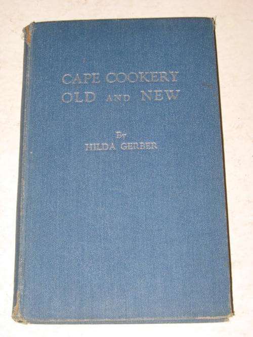 CAPE COOKERY - OLD AND NEW BY HILDA GERBER