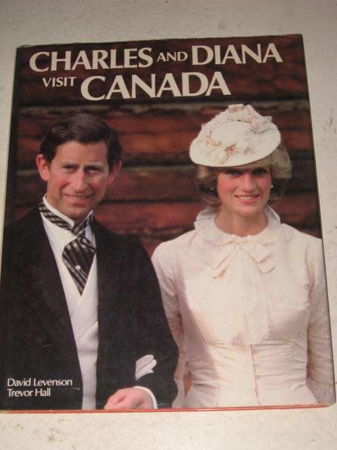 CHARLES AND DIANA VISIT CANADA BY DAVID LEVENSON & TREVOR HALL *DISCOUNTED*