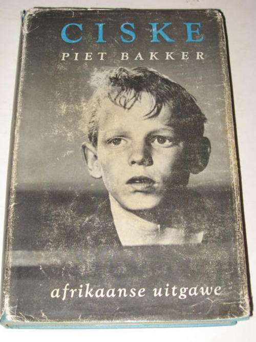 CISKE - PIET BAKKER (AFRIKAANSE UITGAWE) *HALF PRICE CLEARANCE SALE*