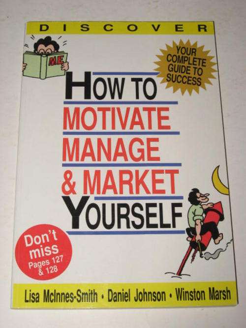 HOW TO MOTIVATE, MANAGE & MARKET YOURSELF BY MCINNES-SMITH, JOHNSON, MARSH