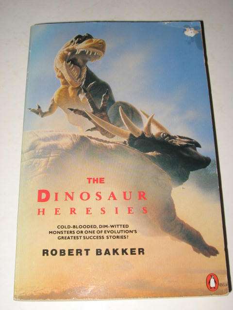 THE DINOSAUR HERESIES: ONE OF EVOLUTION'S GREATEST SUCCESS STORIES BY ROBERT BAKKER *HALF PRICE CLEA