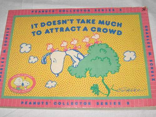 IT DOESN'T TAKE MUCH TO ATTRACT A CROWD: PEANUTS COLLECTOR SERIES 5 BY CHARLES M. SCHULZ *HALF PRICE
