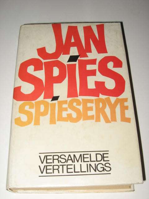 SPIESERYE: VERSAMELDE VERTELLINGS - JAN SPIES