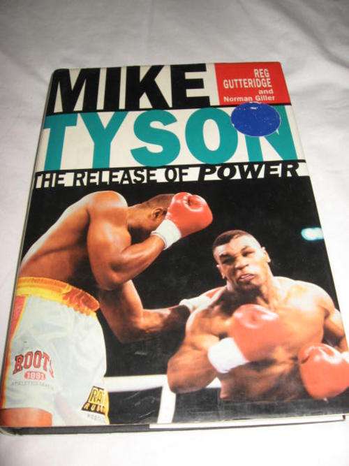 MIKE TYSON: THE RELEASE OF POWER BY REG GUTTERIDGE AND NORMAN GILLER *HALF PRICE CLEARANCE SALE*