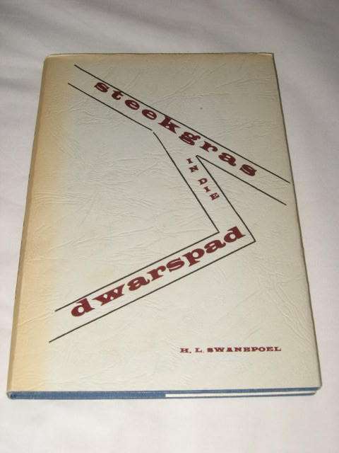 STEEKGRAS IN DIE DWARSPAD - H. L. SWANEPOEL *HALF PRICE CLEARANCE SALE*