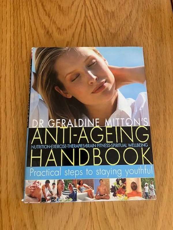 Anti-ageing handbook: Practical steps to stay youthful. By: Dr Geraldine Mitton
